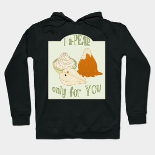 Desserts - aPEAR only for you Hoodie